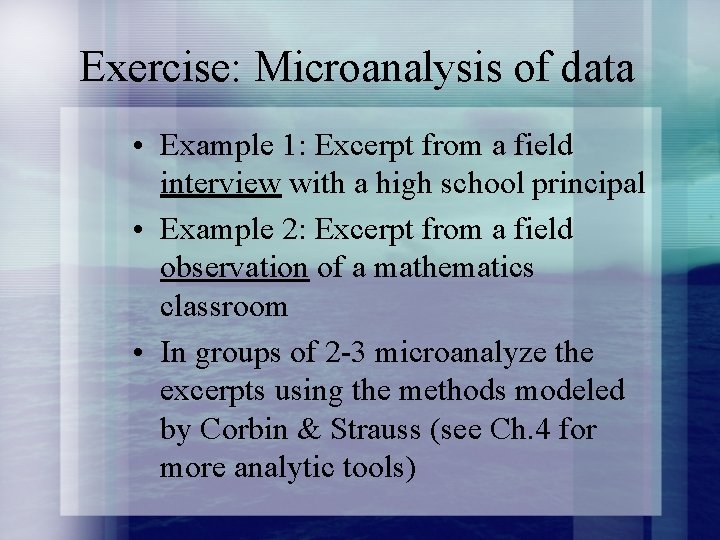 Exercise: Microanalysis of data • Example 1: Excerpt from a field interview with a