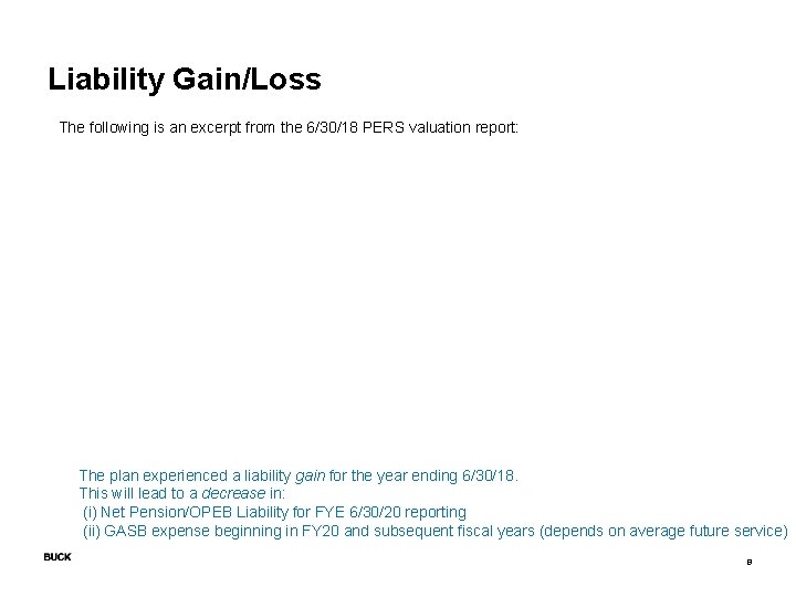 Liability Gain/Loss The following is an excerpt from the 6/30/18 PERS valuation report: The