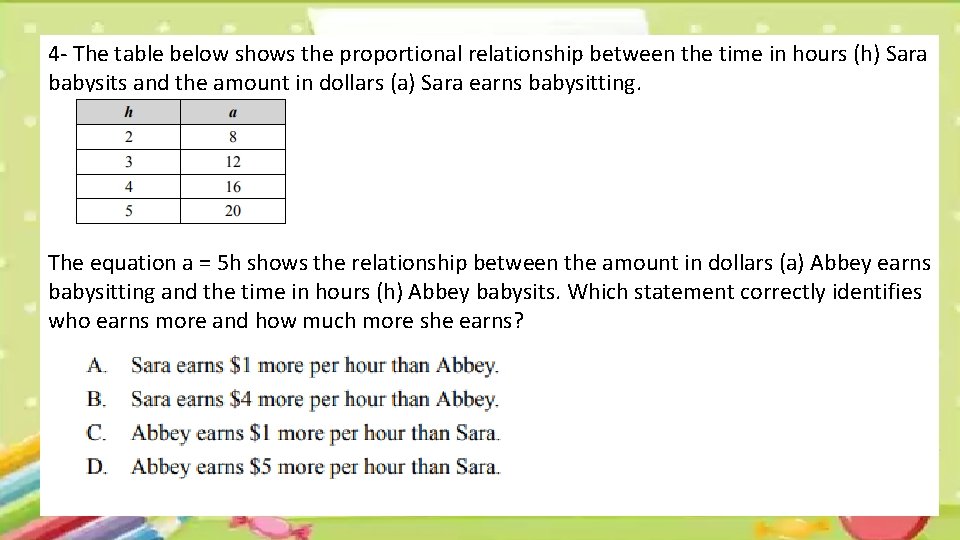 4 - The table below shows the proportional relationship between the time in hours