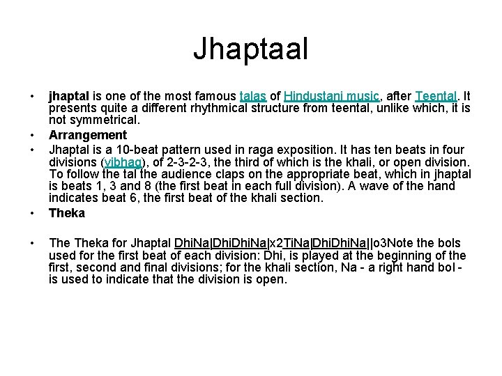 Jhaptaal • • • jhaptal is one of the most famous talas of Hindustani