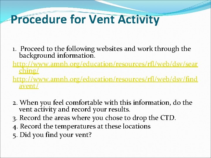 Procedure for Vent Activity 1. Proceed to the following websites and work through the