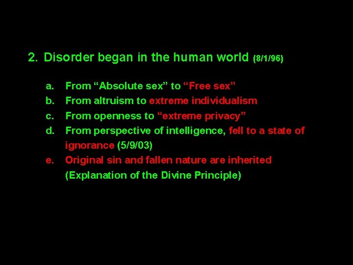 2. Disorder began in the human world (8/1/96) a. b. c. d. e. From