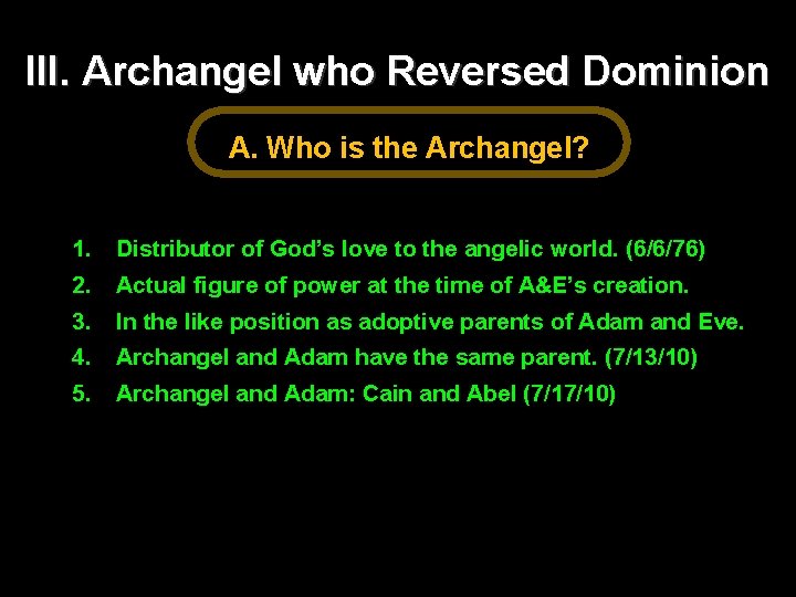 III. Archangel who Reversed Dominion A. Who is the Archangel? 1. Distributor of God’s