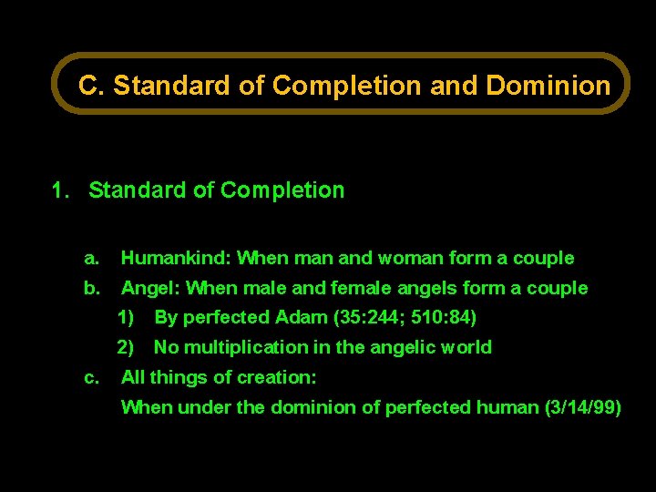 C. Standard of Completion and Dominion 1. Standard of Completion a. Humankind: When man