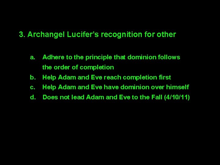 3. Archangel Lucifer’s recognition for other a. Adhere to the principle that dominion follows