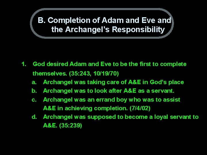 B. Completion of Adam and Eve and the Archangel’s Responsibility 1. God desired Adam