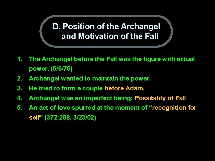 D. Position of the Archangel and Motivation of the Fall 1. The Archangel before