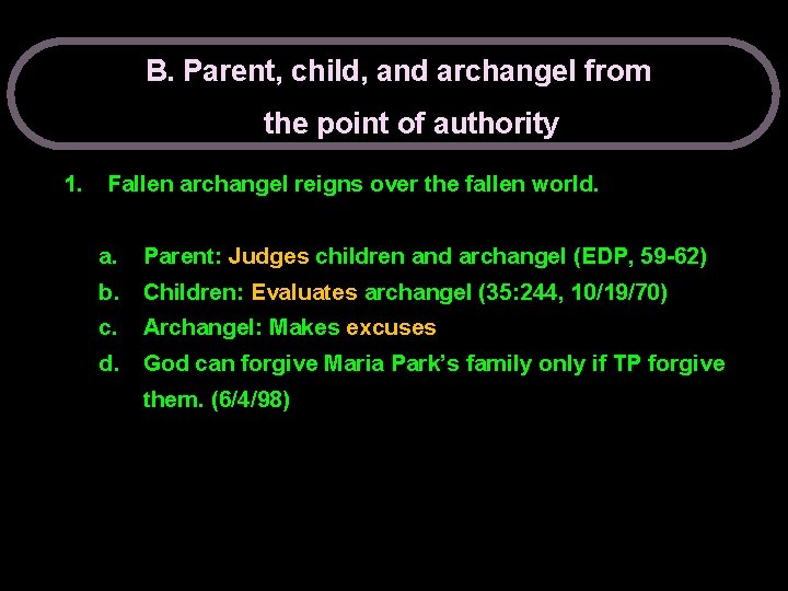 B. Parent, child, and archangel from the point of authority 1. Fallen archangel reigns