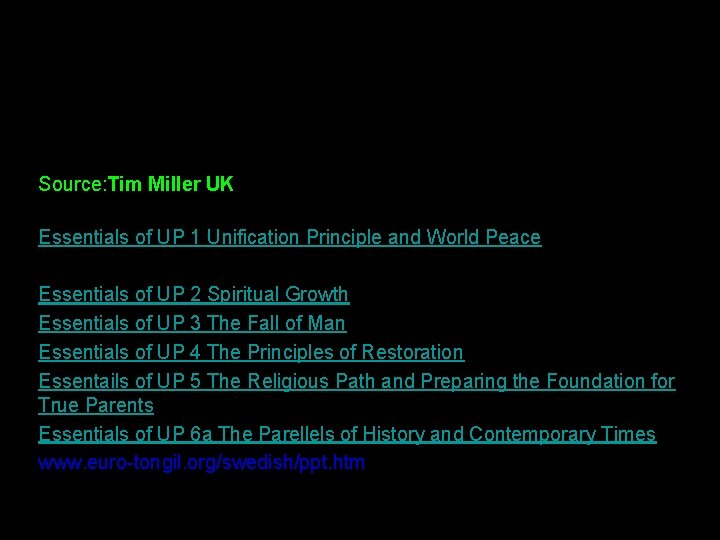 Source: Tim Miller UK Essentials of UP 1 Unification Principle and World Peace Essentials