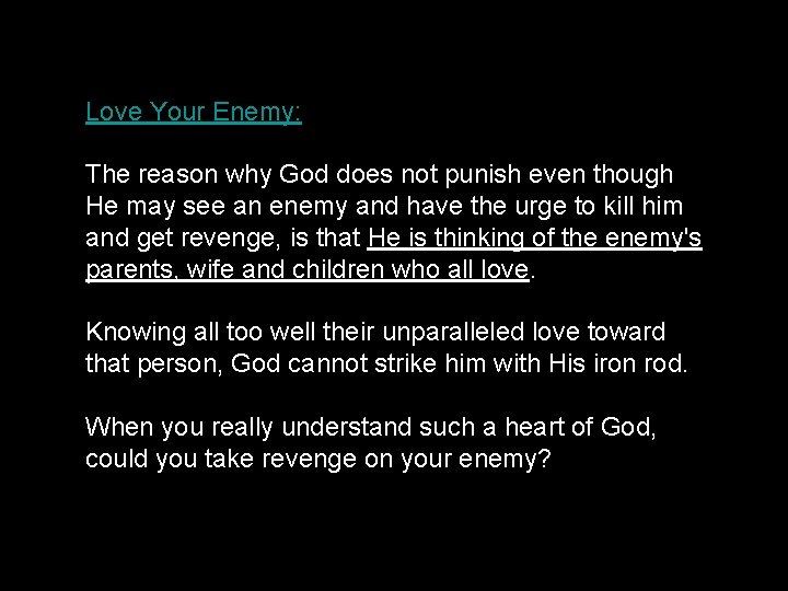 Love Your Enemy: The reason why God does not punish even though He may