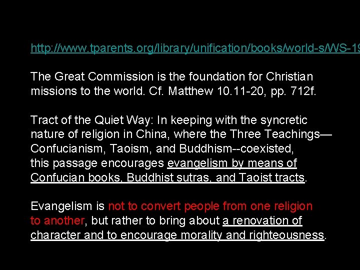 http: //www. tparents. org/library/unification/books/world-s/WS-19 The Great Commission is the foundation for Christian missions to