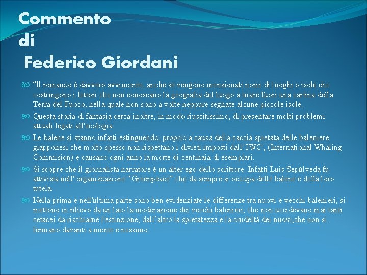 Commento di Federico Giordani “ll romanzo è davvero avvincente, anche se vengono menzionati nomi