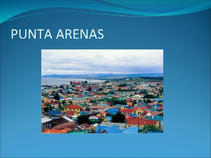 PUNTA ARENAS 