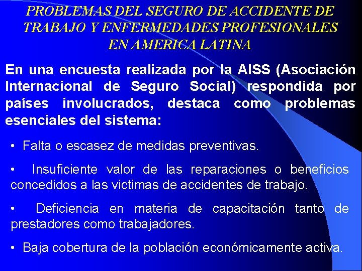 PROBLEMAS DEL SEGURO DE ACCIDENTE DE TRABAJO Y ENFERMEDADES PROFESIONALES EN AMERICA LATINA En