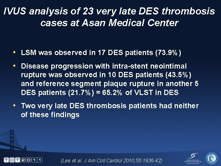 IVUS analysis of 23 very late DES thrombosis cases at Asan Medical Center •