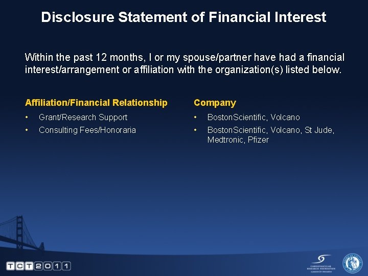 Disclosure Statement of Financial Interest Within the past 12 months, I or my spouse/partner