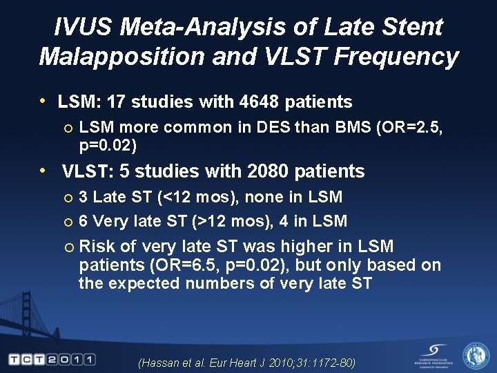 IVUS Meta-Analysis of Late Stent Malapposition and VLST Frequency • LSM: 17 studies with