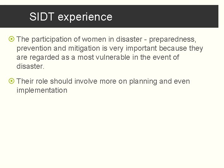 SIDT experience The participation of women in disaster - preparedness, prevention and mitigation is