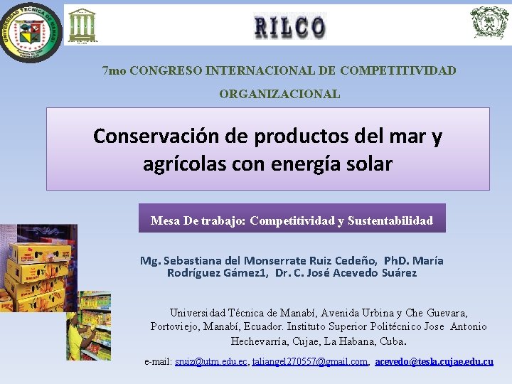 7 mo CONGRESO INTERNACIONAL DE COMPETITIVIDAD ORGANIZACIONAL Conservación de productos del mar y agrícolas