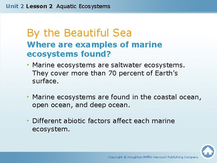 Unit 2 Lesson 2 Aquatic Ecosystems By the Beautiful Sea Where are examples of