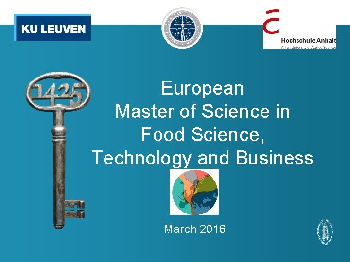 European Master of Science in Food Science, Technology and Business March 2016 