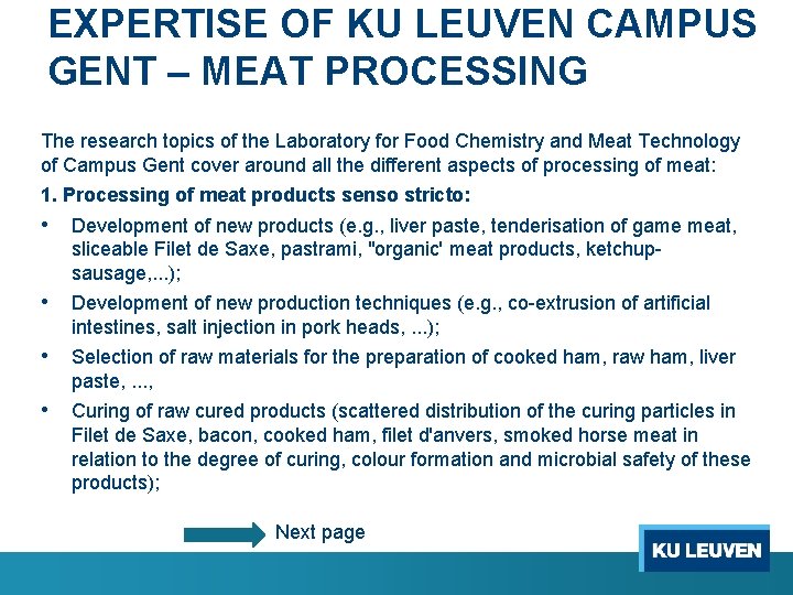 EXPERTISE OF KU LEUVEN CAMPUS GENT – MEAT PROCESSING The research topics of the