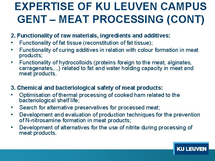EXPERTISE OF KU LEUVEN CAMPUS GENT – MEAT PROCESSING (CONT) 2. Functionality of raw