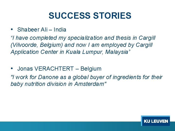 SUCCESS STORIES • Shabeer Ali – India “I have completed my specialization and thesis