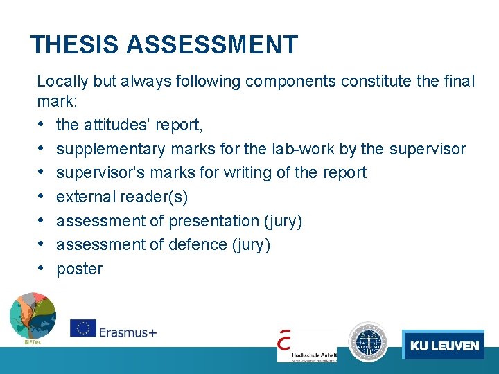 THESIS ASSESSMENT Locally but always following components constitute the final mark: • the attitudes’