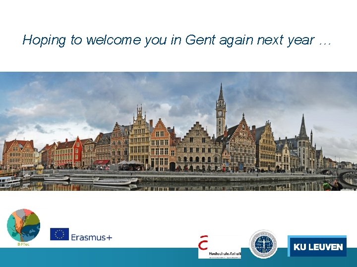 Hoping to welcome you in Gent again next year … 