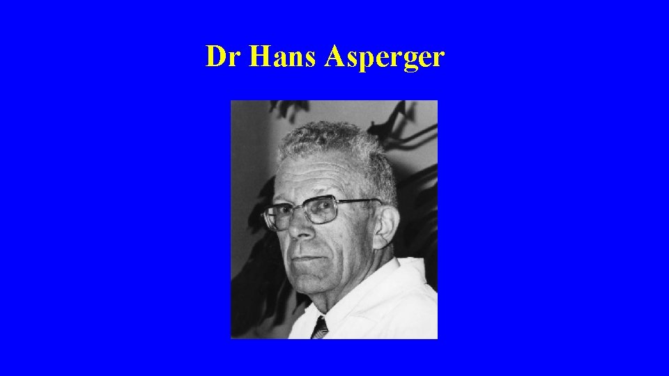  Dr Hans Asperger 