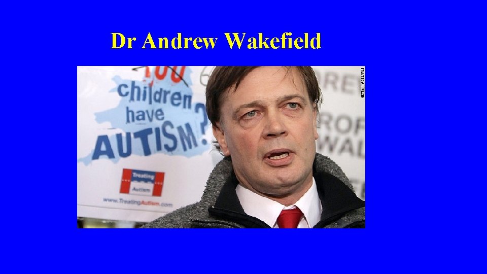 Dr Andrew Wakefield 