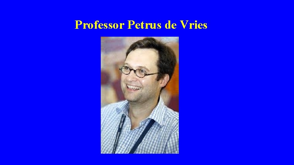  Professor Petrus de Vries 