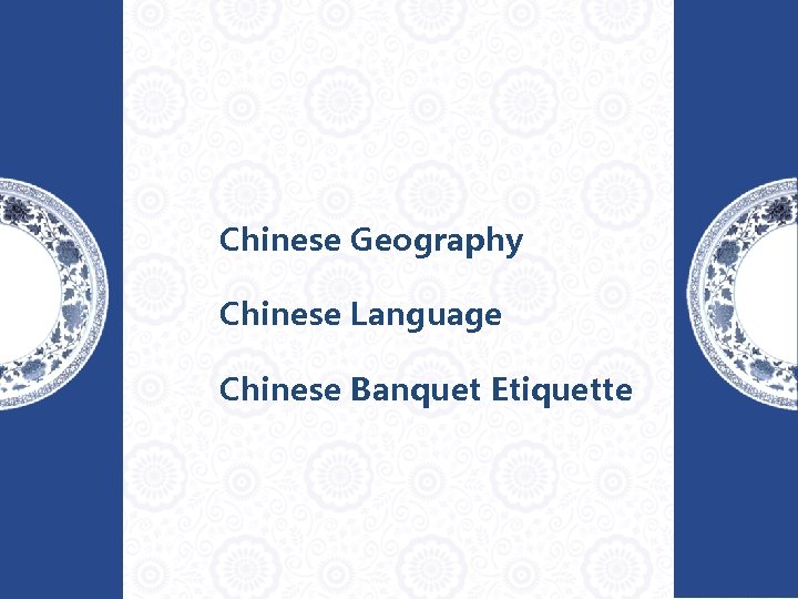 Chinese Geography Chinese Language Chinese Banquet Etiquette 