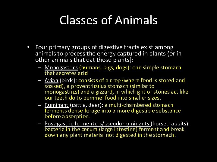 Classes of Animals • Four primary groups of digestive tracts exist among animals to