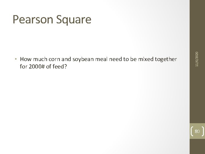  • How much corn and soybean meal need to be mixed together for