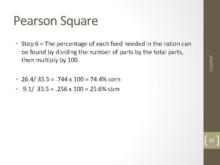  • Step 6 – The percentage of each feed needed in the ration