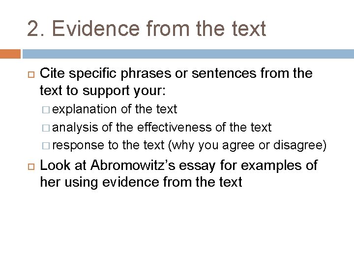 2. Evidence from the text Cite specific phrases or sentences from the text to