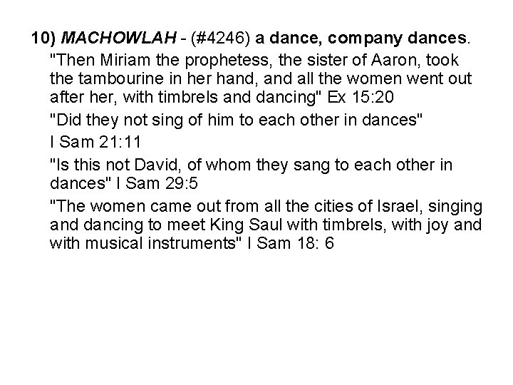 10) MACHOWLAH - (#4246) a dance, company dances. "Then Miriam the prophetess, the sister