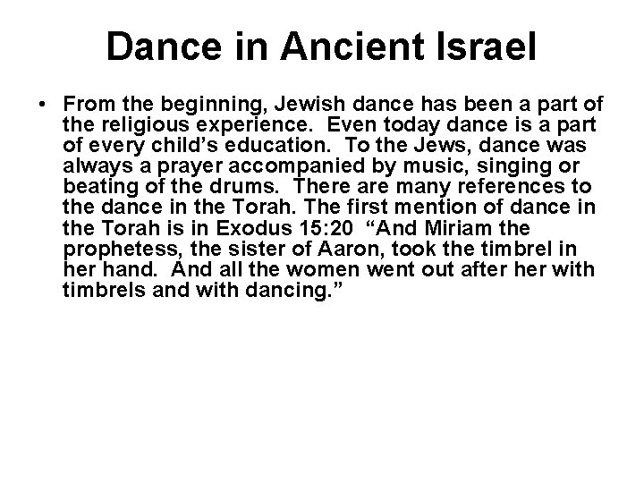 Dance in Ancient Israel • From the beginning, Jewish dance has been a part