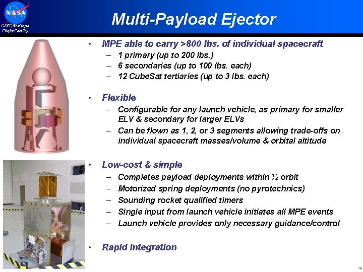 Multi-Payload Ejector GSFC/Wallops Flight Facility • MPE able to carry >800 lbs. of individual