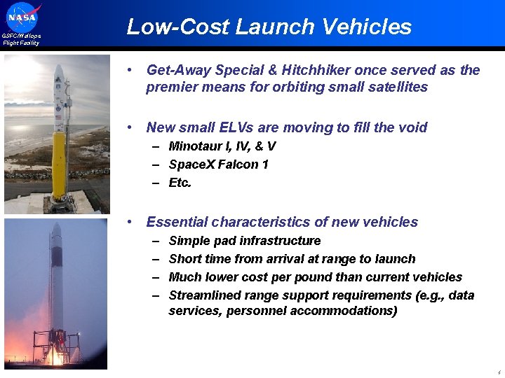 GSFC/Wallops Flight Facility Low-Cost Launch Vehicles • Get-Away Special & Hitchhiker once served as