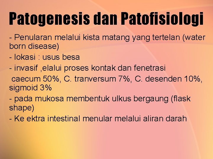 Patogenesis dan Patofisiologi - Penularan melalui kista matang yang tertelan (water born disease) -