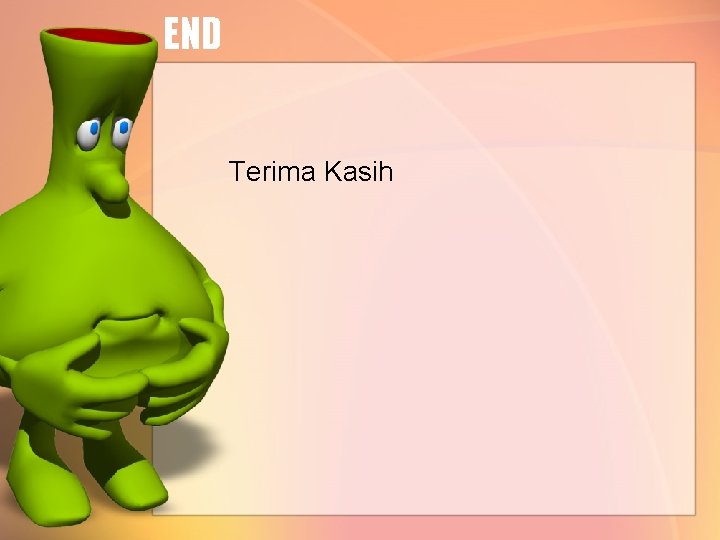 END Terima Kasih 