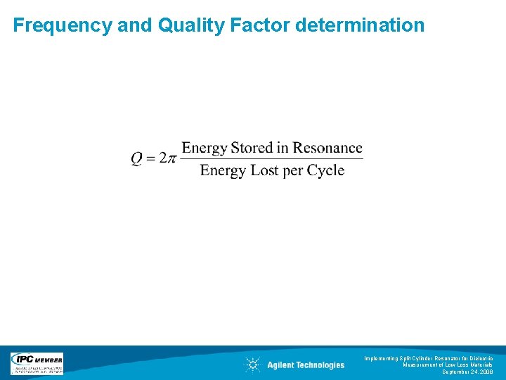 Frequency and Quality Factor determination Implementing Split Cylinder Resonator for Dielectric Measurement of Low