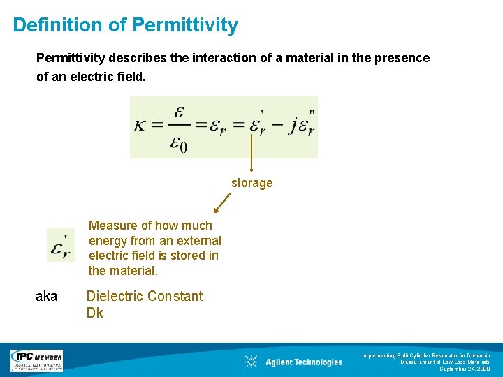 Definition of Permittivity describes the interaction of a material in the presence of an