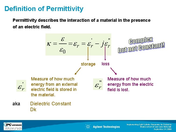 Definition of Permittivity describes the interaction of a material in the presence of an