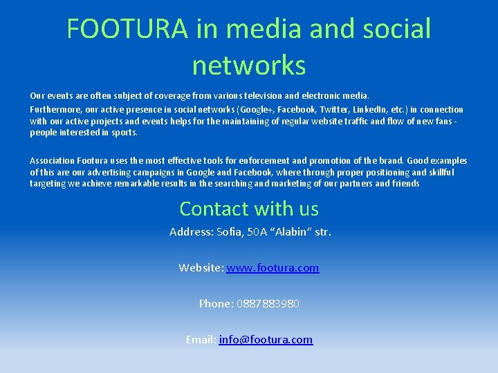 FOOTURA in media and social networks Our events are often subject of coverage from