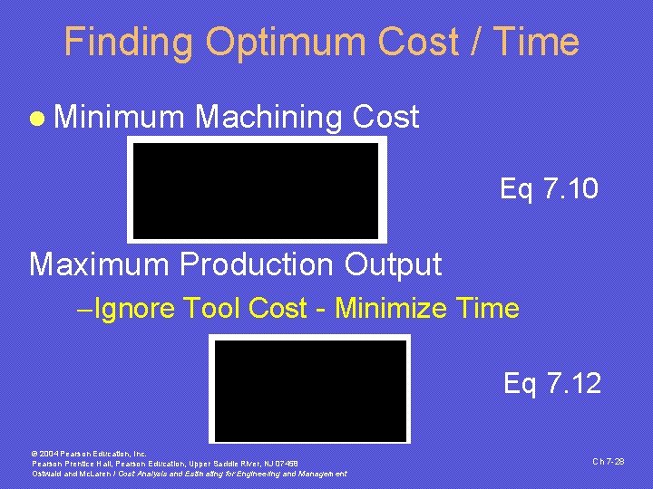 Finding Optimum Cost / Time l Minimum Machining Cost Eq 7. 10 Maximum Production