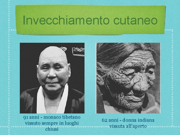 Invecchiamento cutaneo 91 anni Monaco tibetano vissuto per lo più al chiuso 91 anni